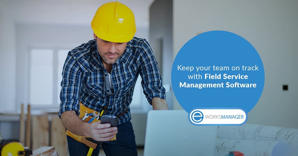 Keep your field team on track with Field Service Management Software.