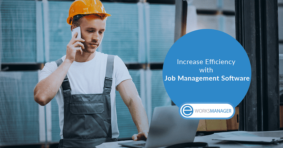 Increase Efficiency with Job Management Software