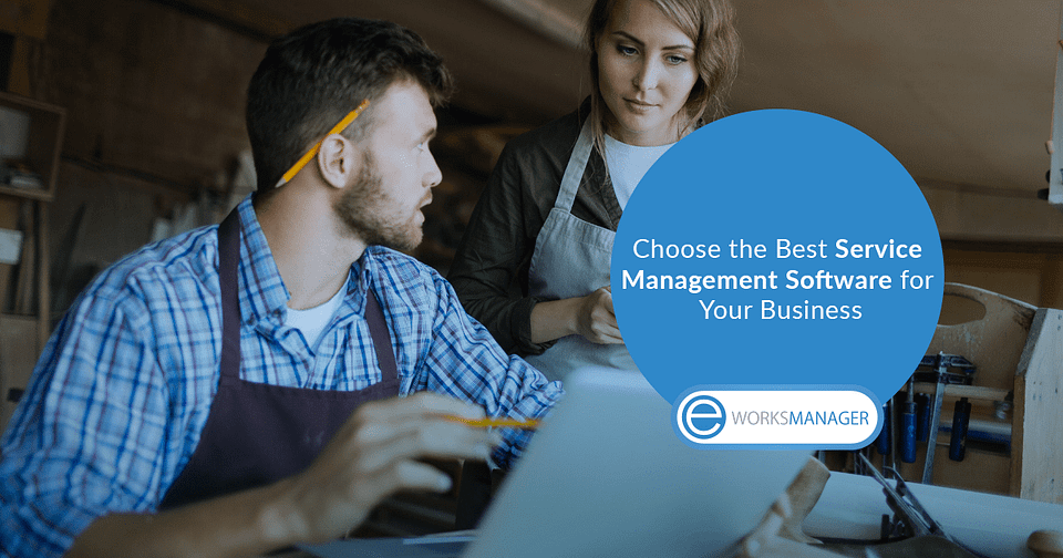 Choose the Best Service Management Software for Your Business
