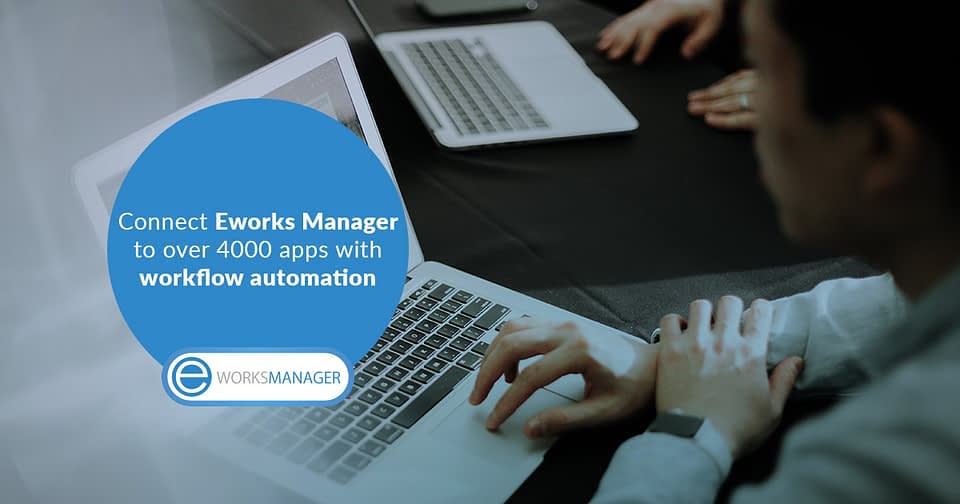 Workflow automation how to connect Eworks Manager to over 4000 apps (2)