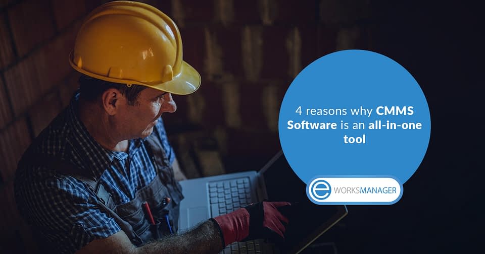 4 reasons why CMMS Software is an all-in-one tool