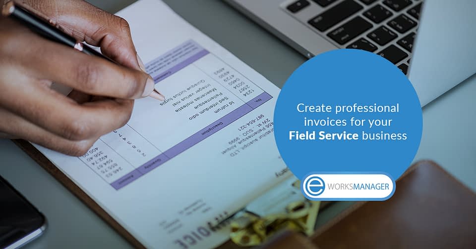 Create professional invoices for your Field Service business