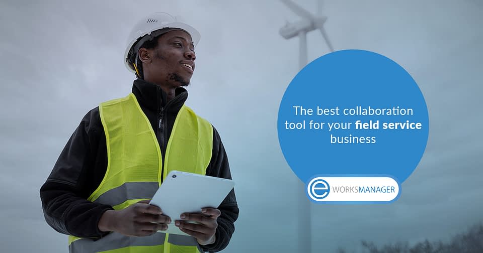 The best collaboration tool for your field service business