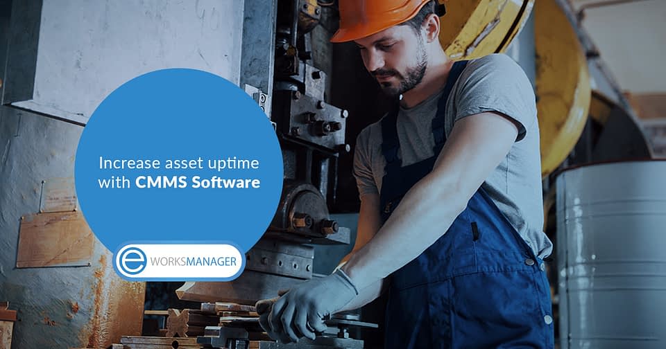 Increase asset uptime with CMMS Software