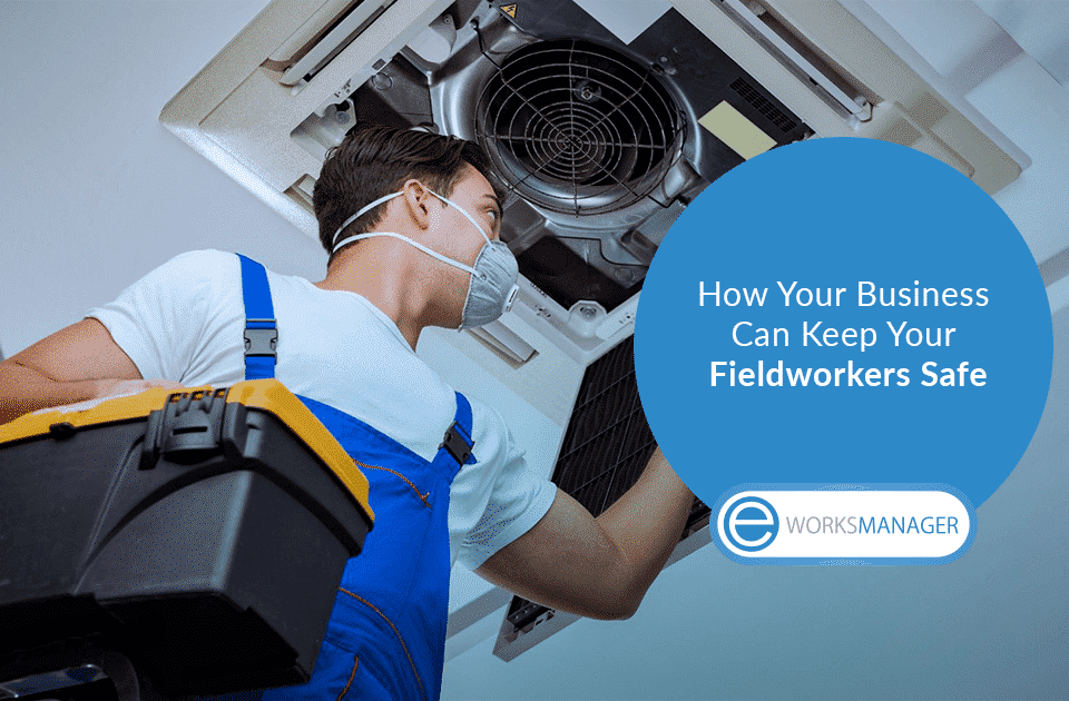 How Your Business Can Keep Your Fieldworkers Safe
