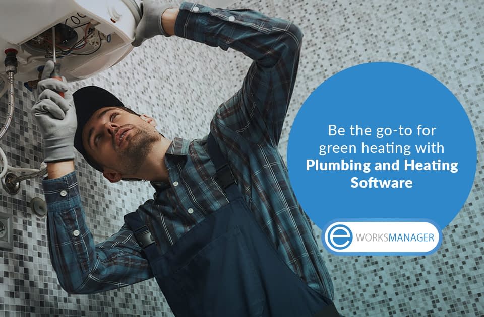 Be the go-to for green heating with Plumbing and Heating Software