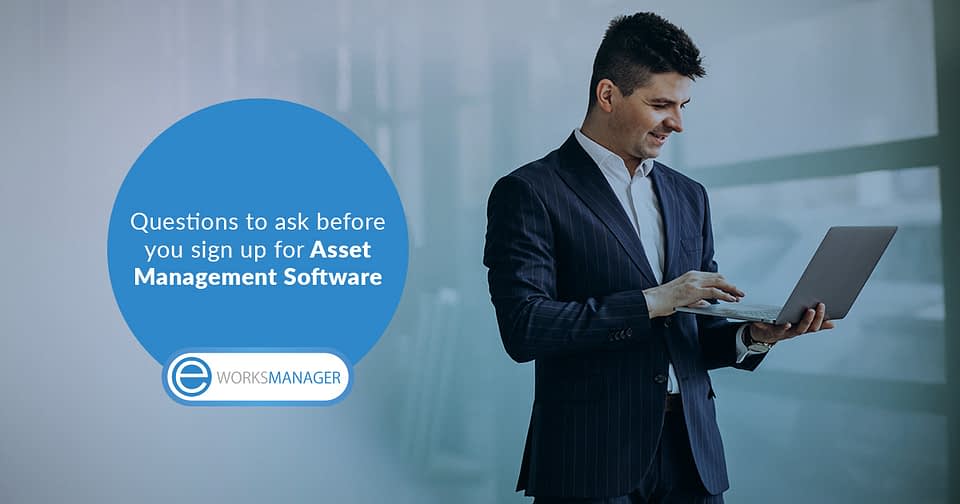 5 questions to ask before you sign up for Asset Management Software