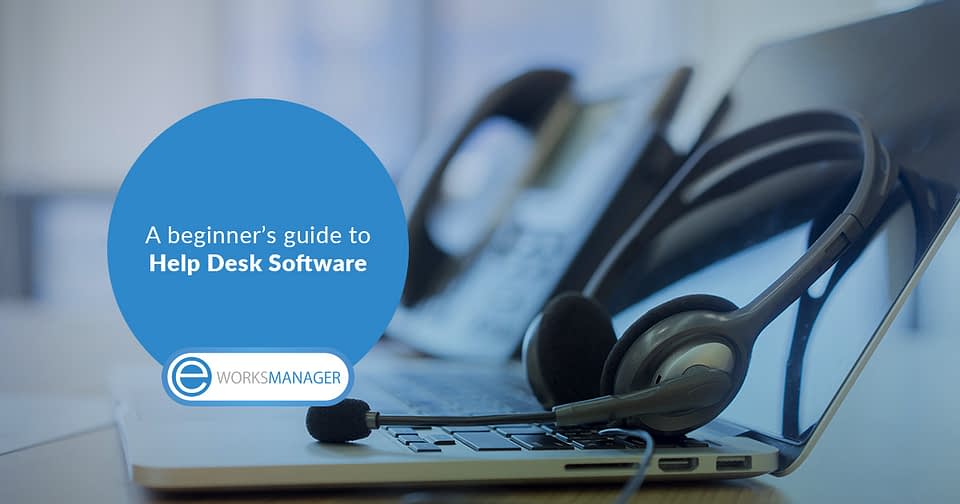 A beginner’s guide to Help Desk Software