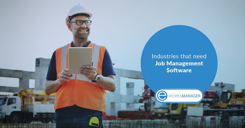 5 industries that need Job Management Software