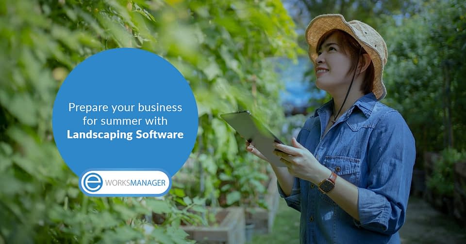 5 reasons to sign up for Landscaping Software before summer starts