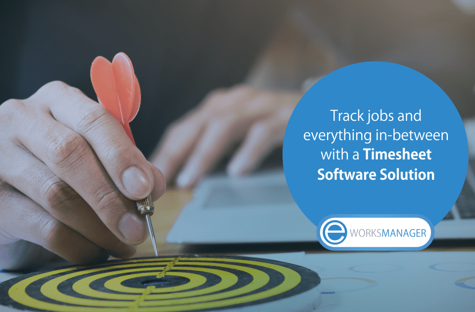 Track jobs and everything in-between with a Timesheet Software Solution