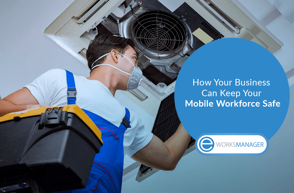 How Your Business Can Keep Your Mobile Workforce Safe
