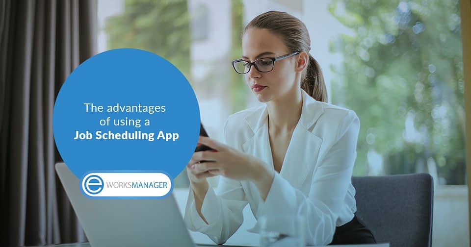 The advantages of using Eworks Manager's Job Scheduling App