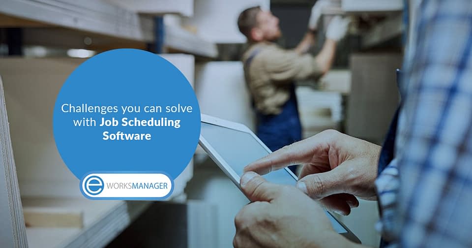 4 Field Service challenges you can solve with Job Scheduling Software