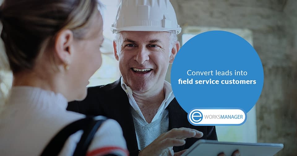 Converting leads into field service customers