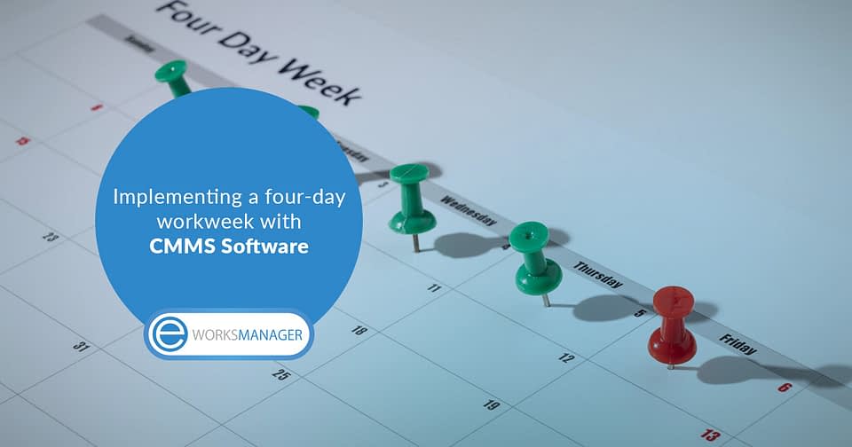 Implementing a four-day workweek with CMMS Software